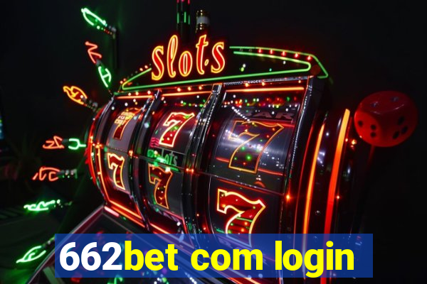 662bet com login